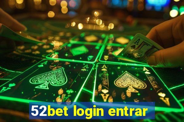 52bet login entrar